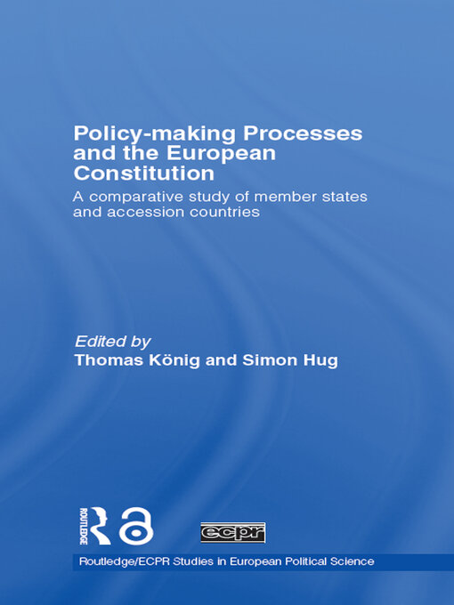 Title details for Policy-Making Processes and the European Constitution by Thomas König - Available